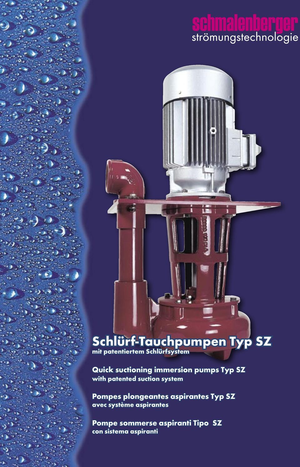 SZ with patented suction system Pompes plongeantes aspirantes Typ SZ avec