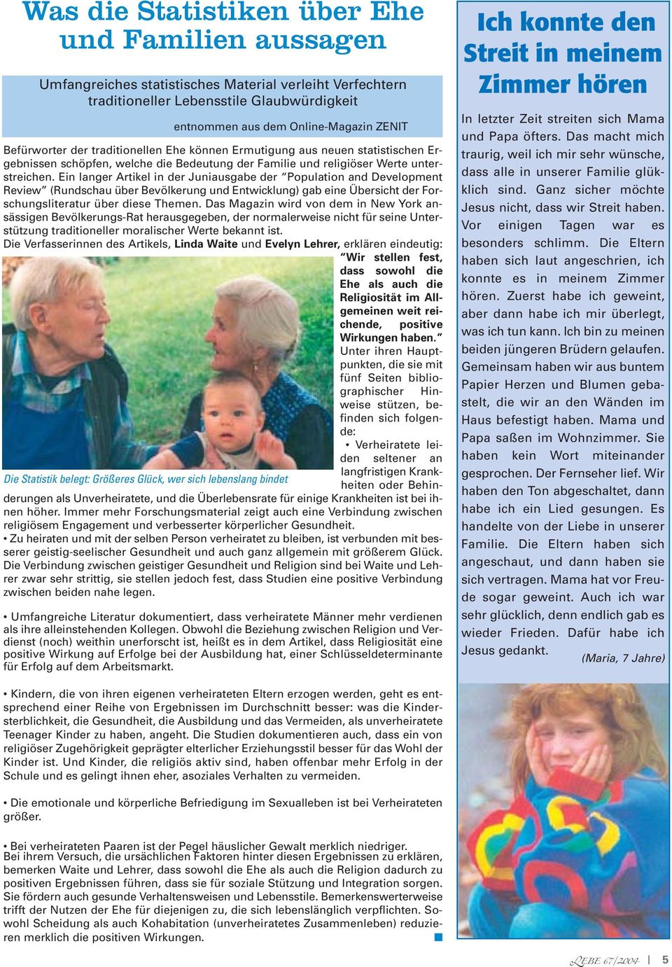 Ein langer Artikel in der Juniausgabe der Population and Development Review (Rundschau über Bevölkerung und Entwicklung) gab eine Übersicht der Forschungsliteratur über diese Themen.