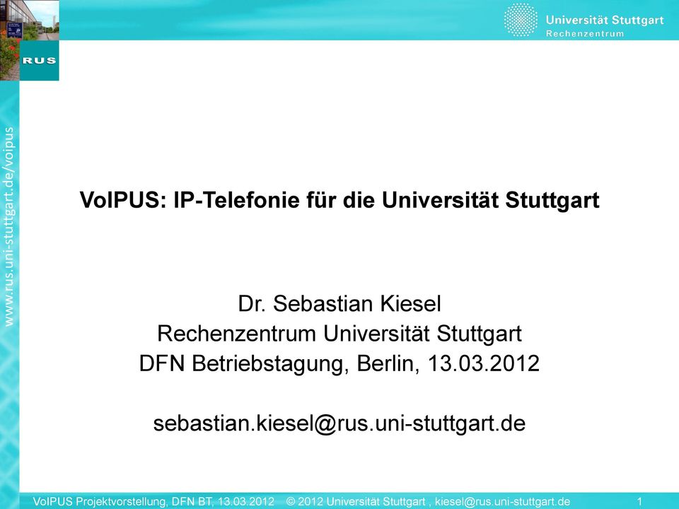 de 1 VoIPUS: IP-Telefonie für die Universität Stuttgart Dr.