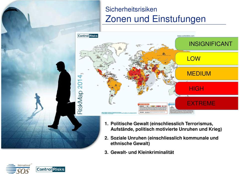 Politische Gewalt (einschliesslich Terrorismus, Aufstände, politisch