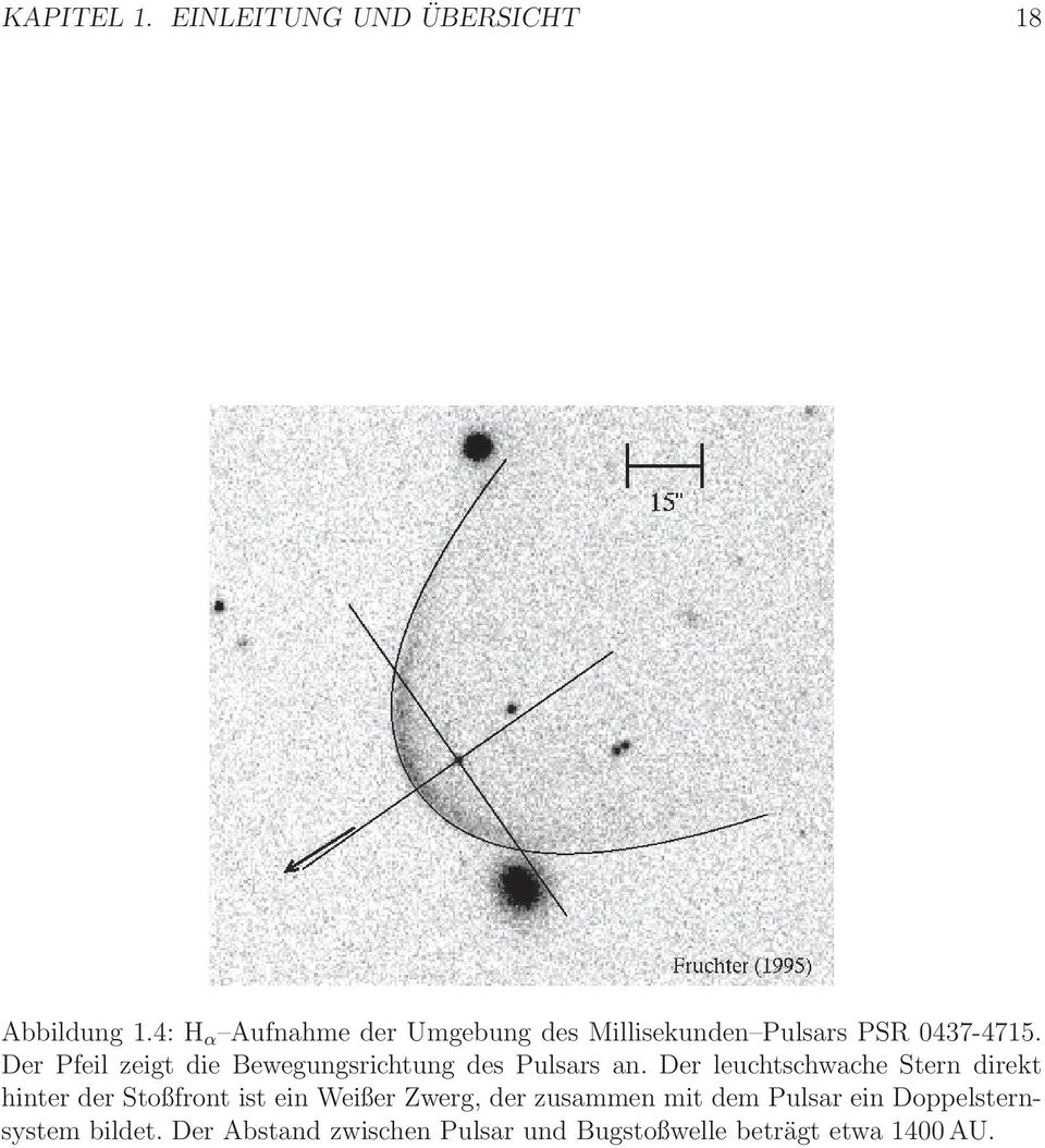 Der Pfeil zeigt die Bewegungsrichtung des Pulsars an.
