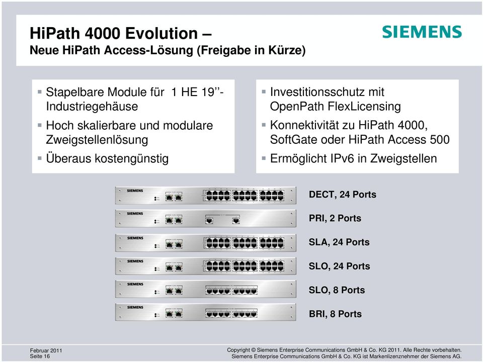 Investitionsschutz mit OpenPath FlexLicensing Konnektivität zu HiPath 4000, SoftGate oder HiPath Access