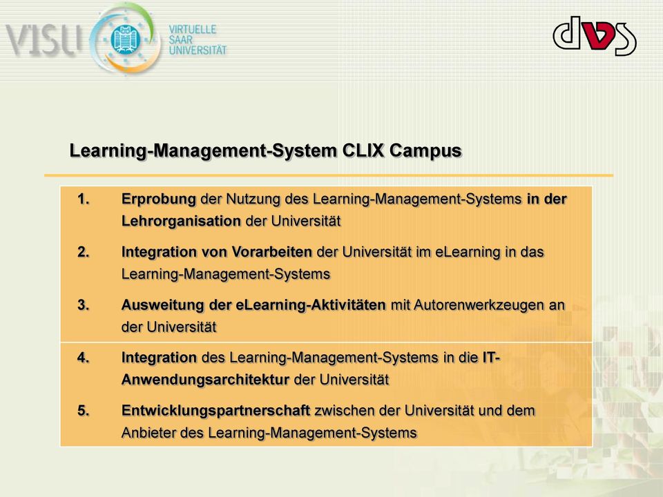 Integration von Vorarbeiten der Universität im elearning in das Learning-Management-Systems 3.