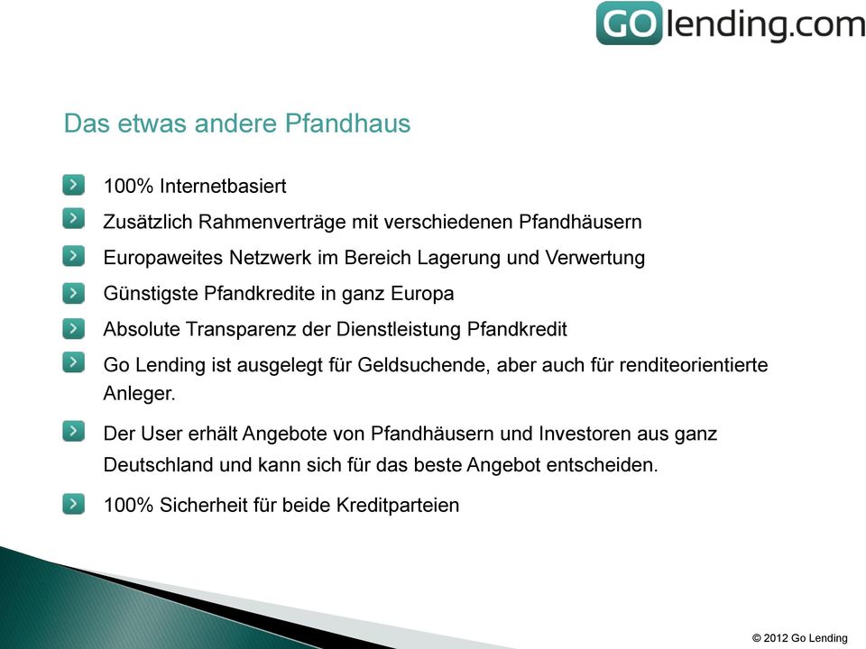 Go Lending ist ausgelegt für Geldsuchende, aber auch für renditeorientierte Anleger.