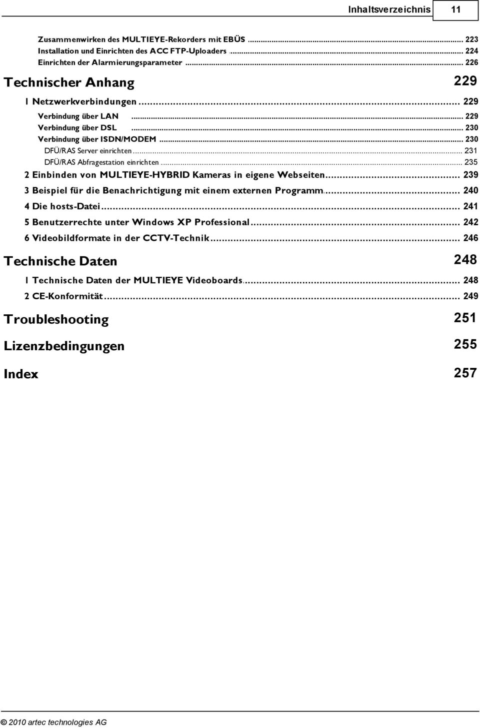 .. 231 DFÜ/RAS Abfragestation einrichten... 235 2 Einbinden von... MULTIEYE-HYBRID Kameras in eigene Webseiten 239 3 Beispiel für.