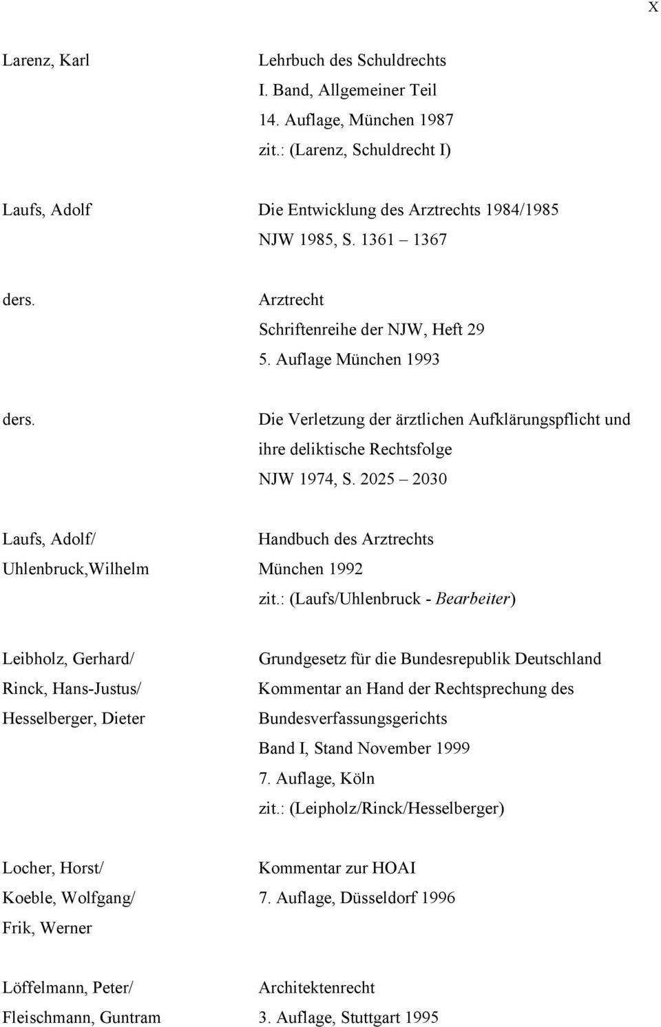 2025 2030 Laufs, Adolf/ Handbuch des Arztrechts Uhlenbruck,Wilhelm München 1992 zit.