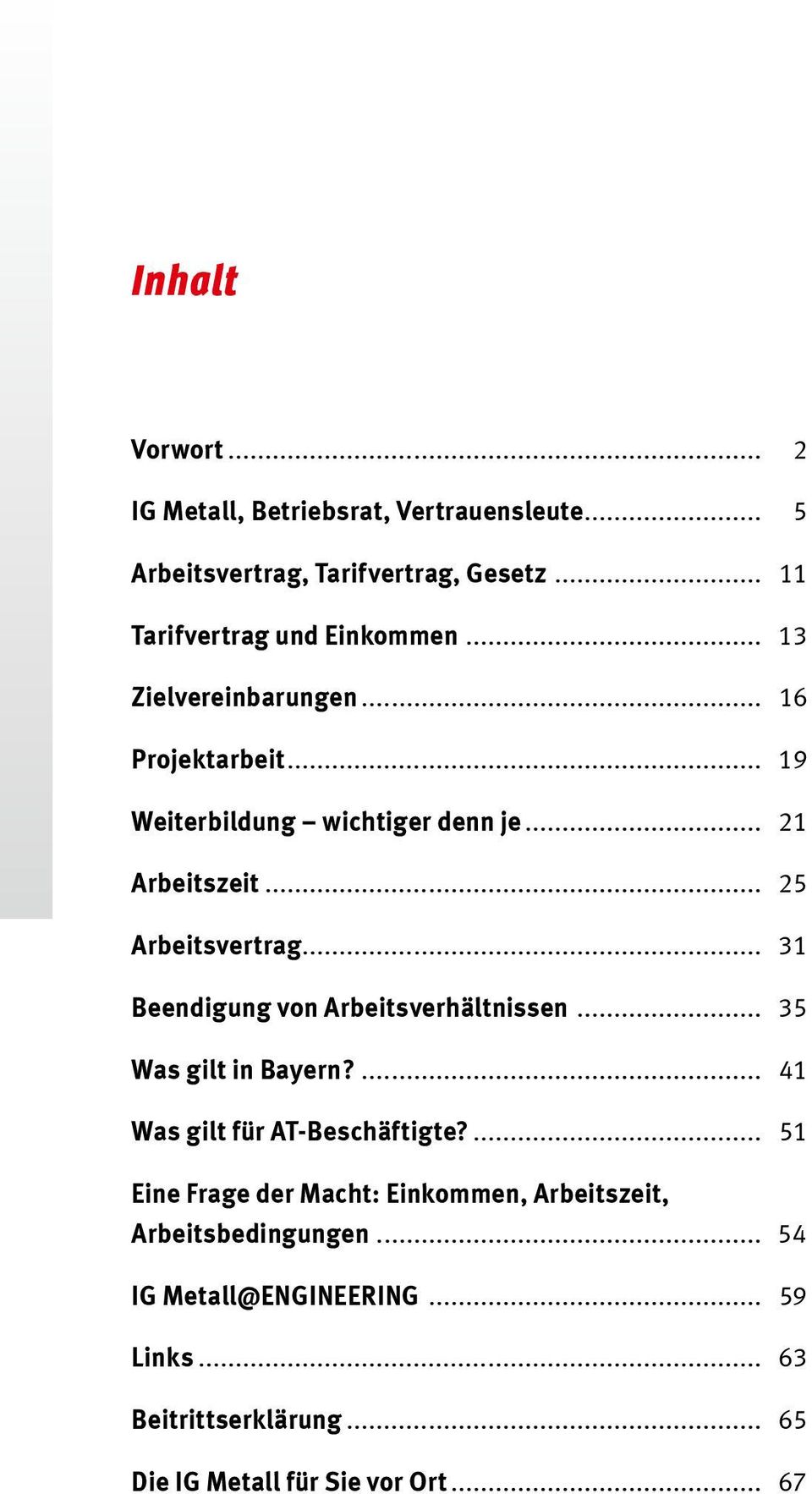 .. 31 Beendigung von Arbeitsverhältnissen... 35 Was gilt in Bayern?... 41 Was gilt für AT-Beschäftigte?