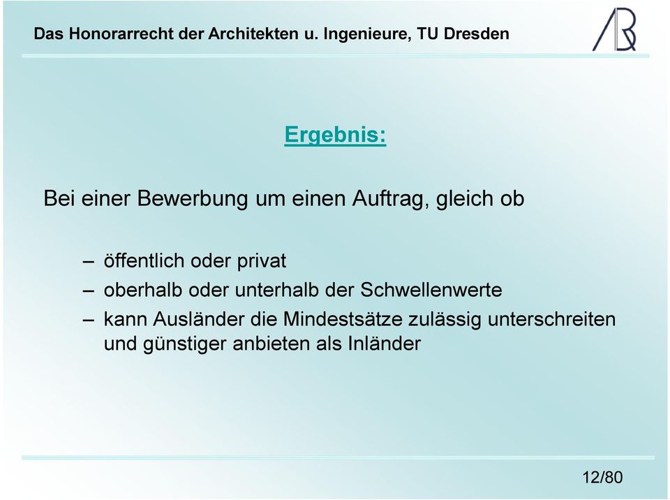 Schwellenwerte kann Ausländer die Mindestsätze zulässig