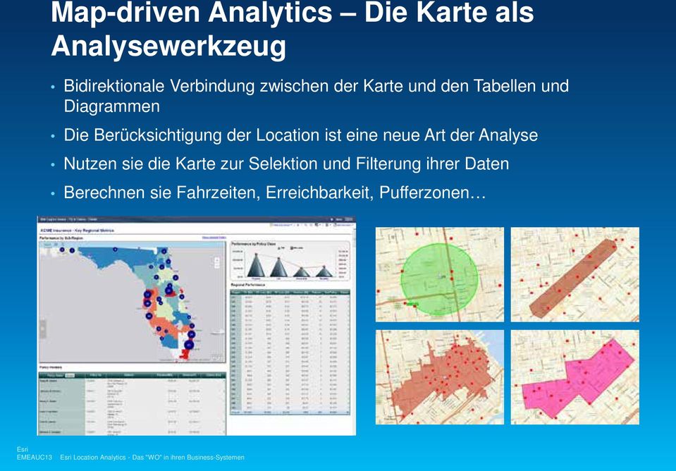 der Analyse Nutzen sie die Karte zur Selektion und Filterung ihrer Daten Berechnen sie