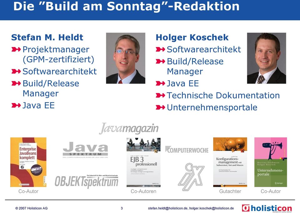 Holger Koschek Softwarearchitekt Build/Release Manager Java EE Technische Dokumentation