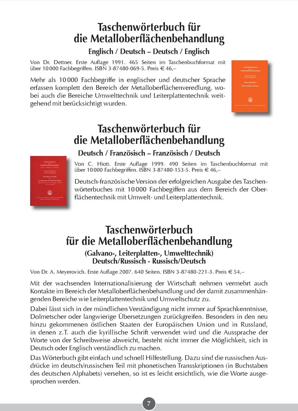 Preis 46, Mehr als 10 000 Fachbegriffe in englischer und deutscher Sprache erfassen komplett den Bereich der Metalloberflächenveredlung, wobei auch die Bereiche Umwelttechnik und Leiterplattentechnik