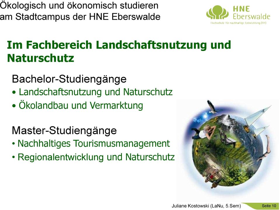 Landschaftsnutzung und Naturschutz Ökolandbau und Vermarktung