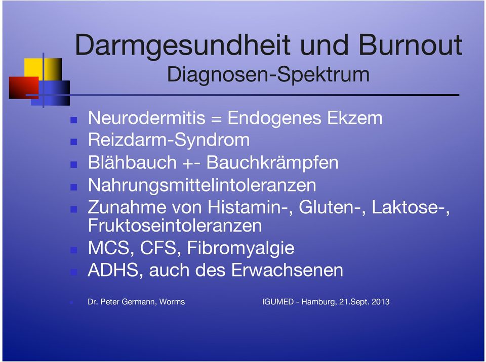 Nahrungsmittelintoleranzen Zunahme von Histamin-, Gluten-,