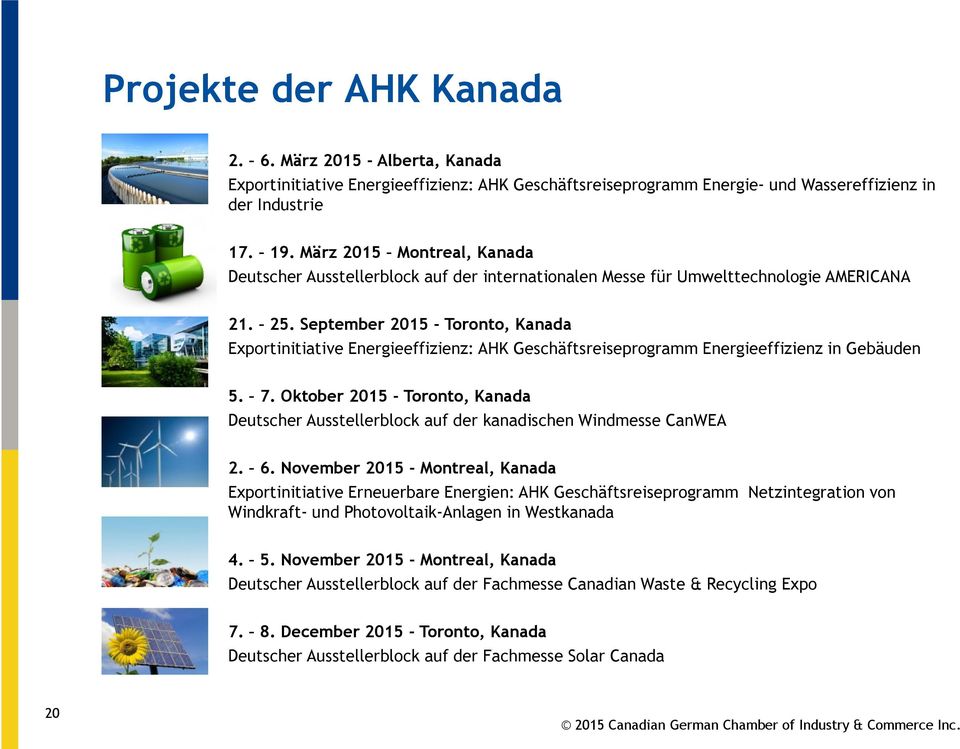 September 2015 - Toronto, Kanada Exportinitiative Energieeffizienz: AHK Geschäftsreiseprogramm Energieeffizienz in Gebäuden 5. 7.