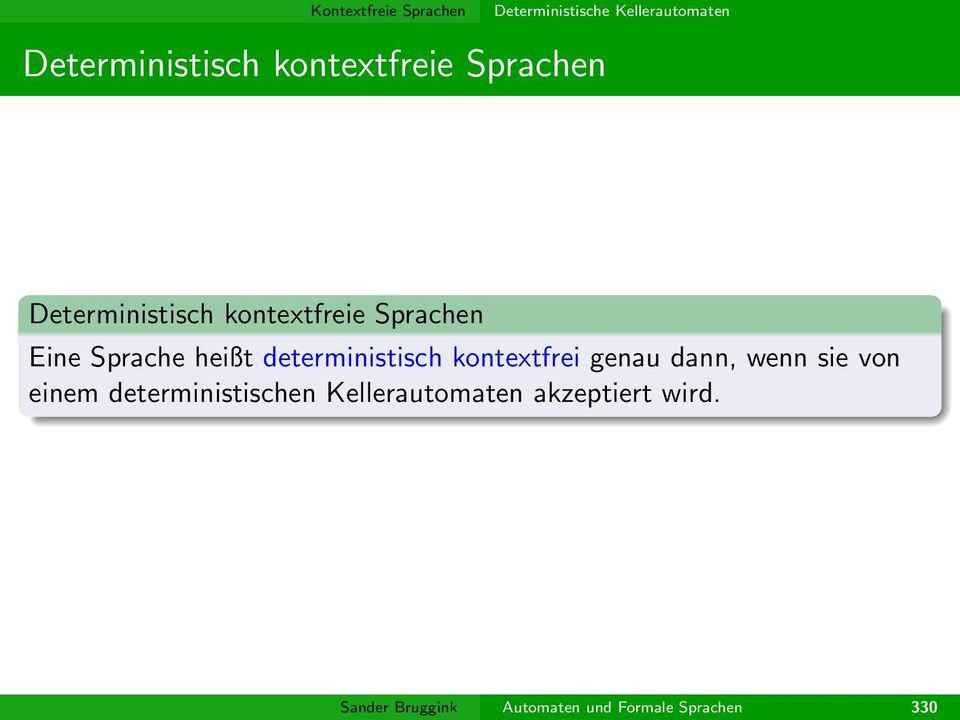 deterministisch kontextfrei genau dann, wenn sie von einem