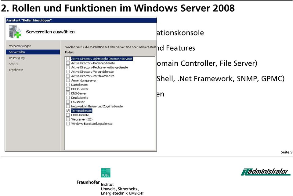 Primärer Einsatzzweck (z. B. Domain Controller, File Server) Zusatzfunktionen (z. B. PowerShell,.