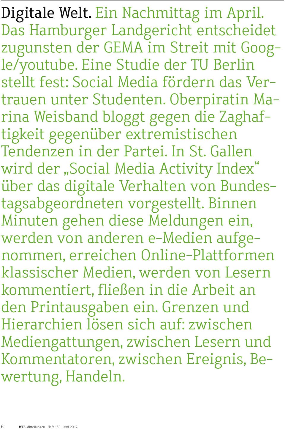 In St. Gallen wird der Social Media Activity Index über das digitale Verhalten von Bundestagsabgeordneten vorgestellt.