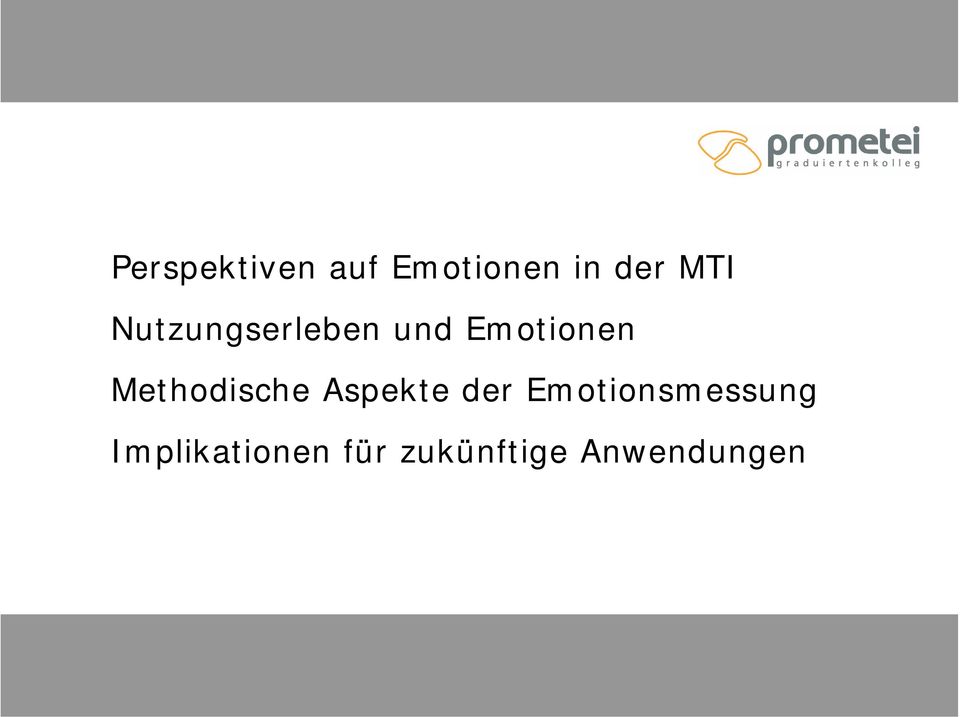 und Emotionen Methodische