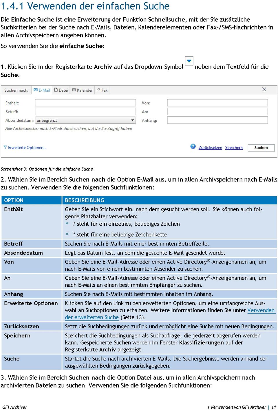 Klicken Sie in der Registerkarte Archiv auf das Dropdown-Symbol neben dem Textfeld für die Suche. Screenshot 3: Optionen für die einfache Suche 2.