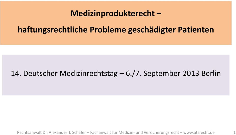 September 2013 Berlin Rechtsanwalt Dr. Alexander T.