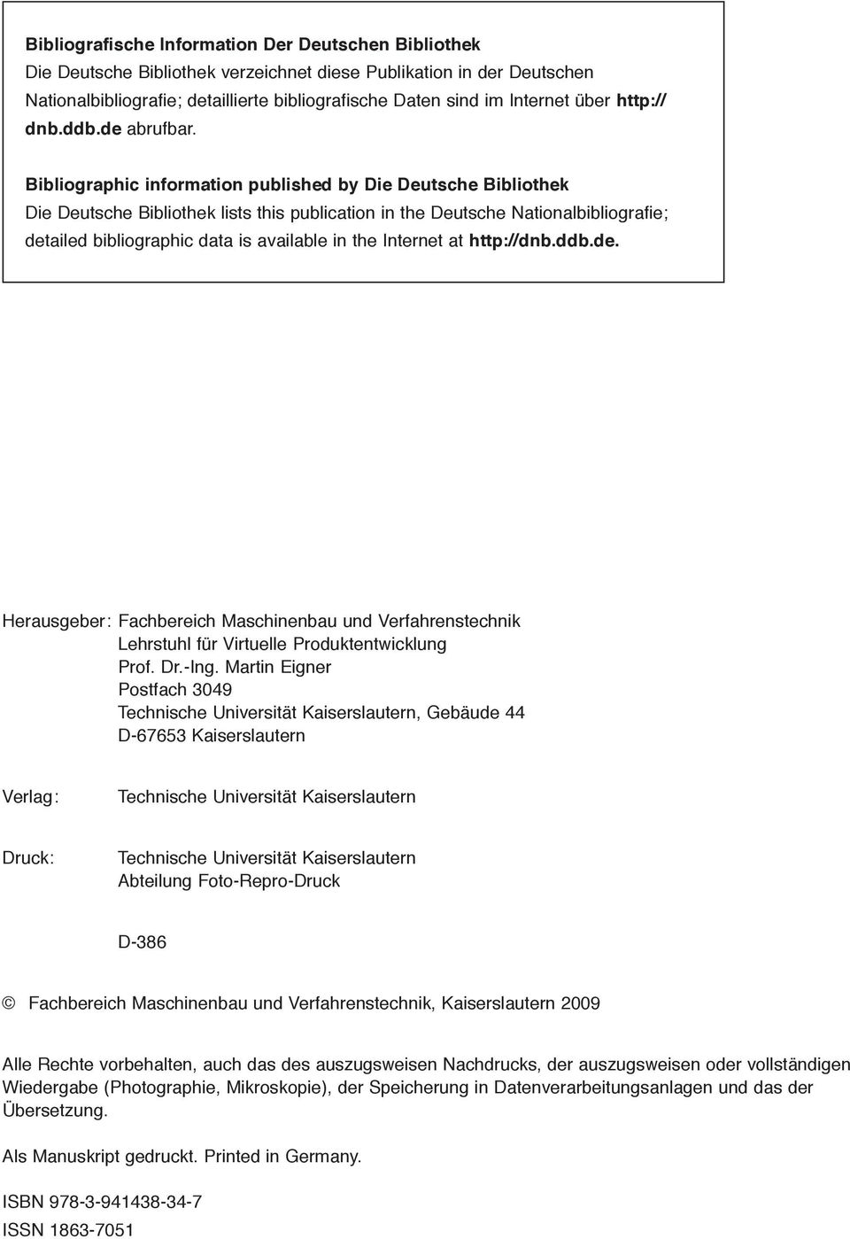 Bibliographic information published by Die Deutsche Bibliothek Die Deutsche Bibliothek lists this publication in the Deutsche Nationalbibliografie; detailed bibliographic data is available in the