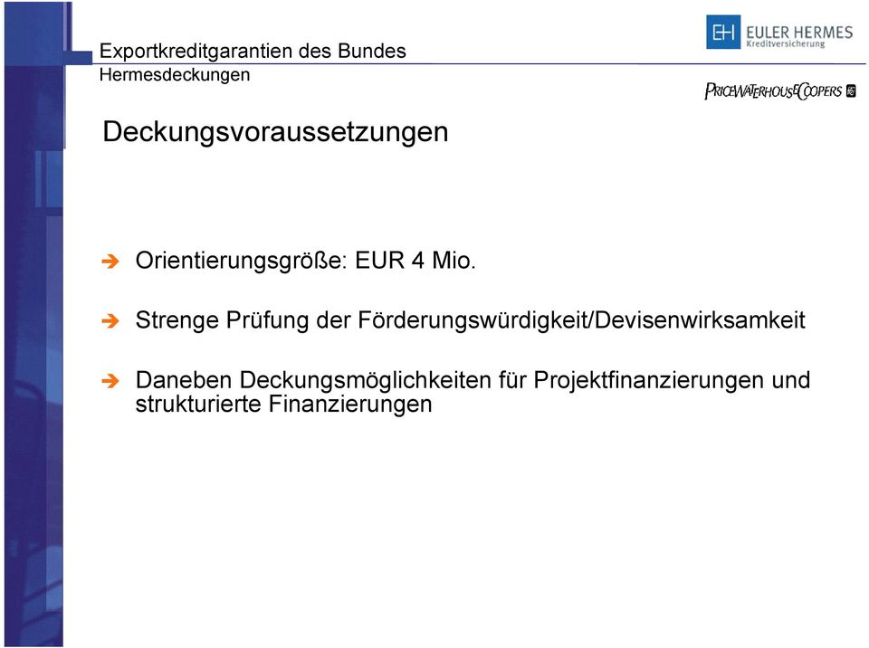 Förderungswürdigkeit/Devisenwirksamkeit Daneben