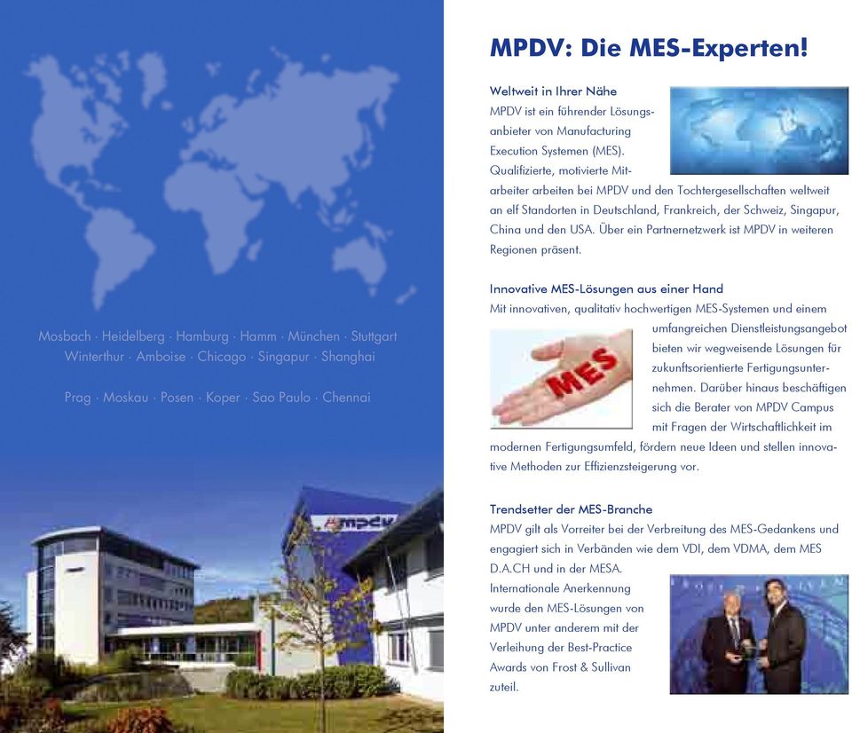 Über ein Partnernetzwerk ist MPDV in weiteren Regio nen präsent.