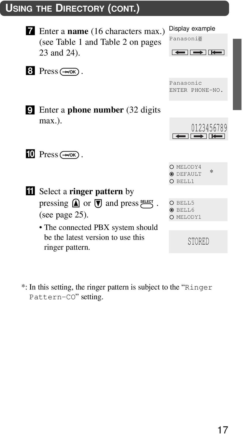 The connected PBX system should be the latest version to use this ringer pattern.