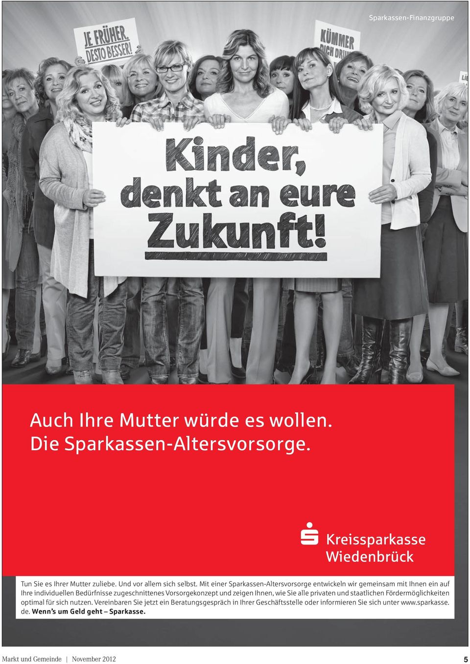 Mit einer Sparkassen-Altersvorsorge entwickeln wir gemeinsam mit Ihnen ein auf Ihre individuellen Bedürfnisse zugeschnittenes Vorsorgekonzept