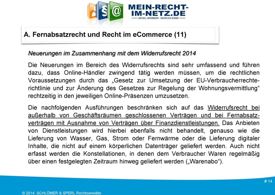 Wohnungsvermittlung rechtzeitig in den jeweiligen Online-Präsenzen umzusetzen.