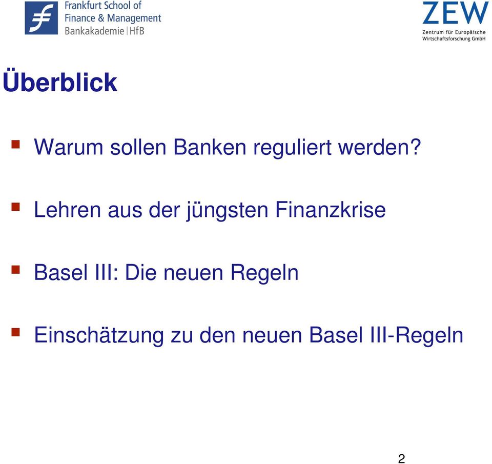 Lehren aus der jüngsten Finanzkrise