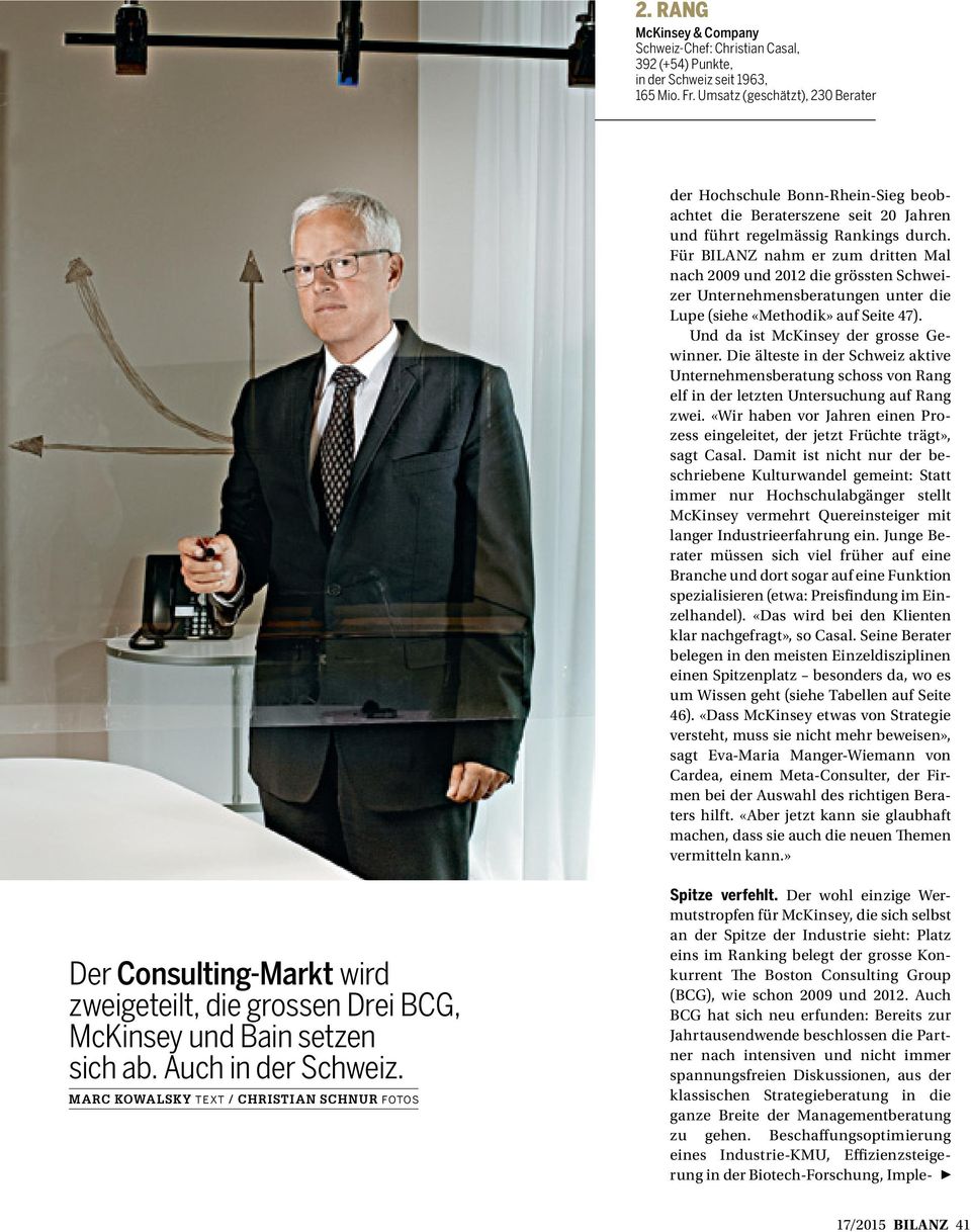 Für BILANZ nahm er zum dritten Mal nach 2009 und 2012 die grössten Schweizer Unternehmensberatungen unter die Lupe (siehe «Methodik» auf Seite 47). Und da ist McKinsey der grosse Gewinner.
