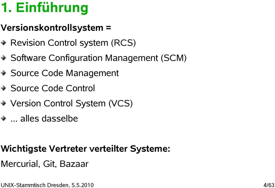 Management Source Code Control Version Control System (VCS).