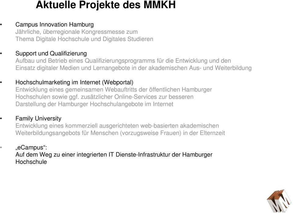 gemeinsamen Webauftritts der öffentlichen Hamburger Hochschulen sowie ggf.