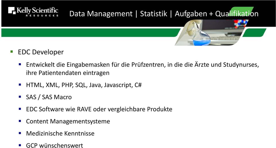 eintragen HTML, XML, PHP, SQL, Java, Javascript, C# SAS / SAS Macro EDC Software wie