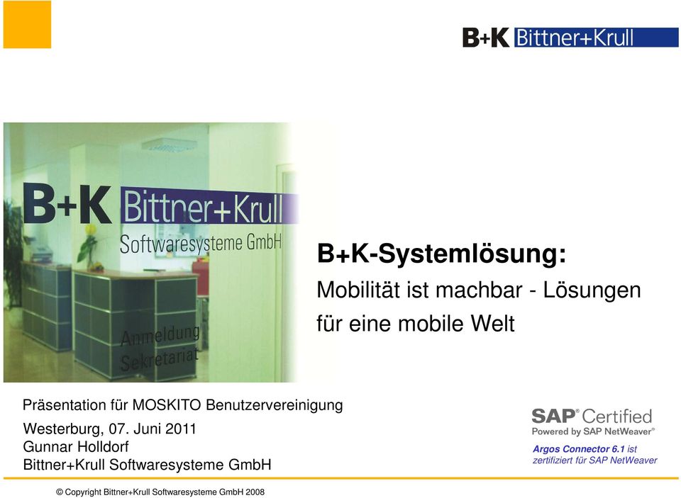 Juni 2011 Gunnar Holldorf Bittner+Krull Softwaresysteme GmbH Argos