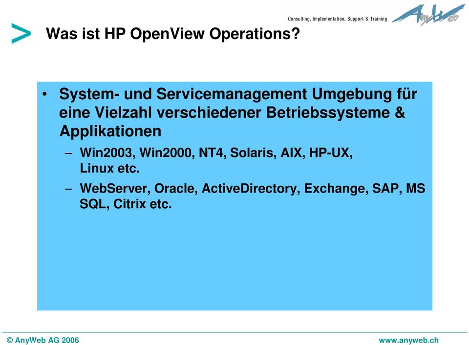 verschiedener Betriebssysteme & Applikationen Win2003, Win2000,