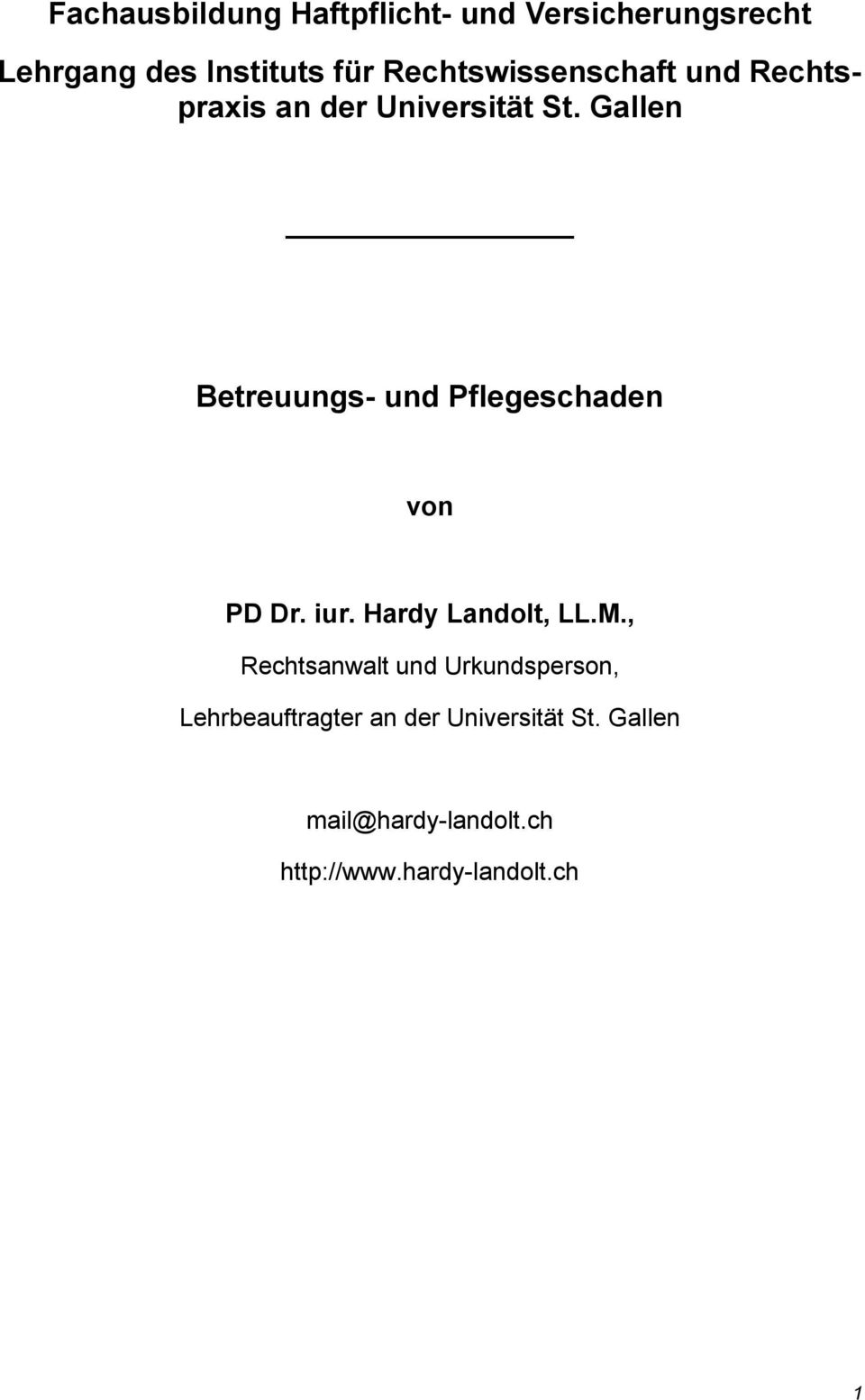 Gallen Betreuungs- und Pflegeschaden von PD Dr. iur. Hardy Landolt, LL.M.
