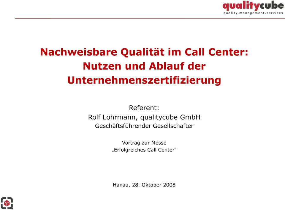 qualitycube GmbH Geschäftsführender Gesellschafter
