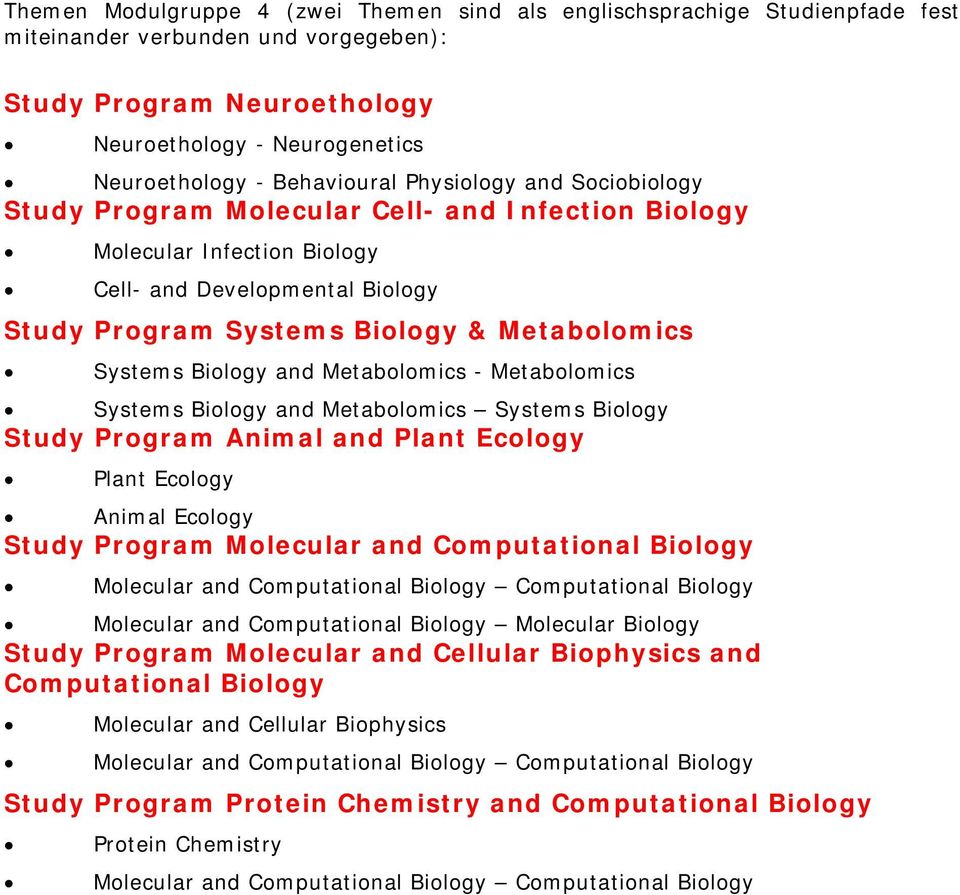Systems Biology and Metabolomics - Metabolomics Systems Biology and Metabolomics Systems Biology Study Program Animal and Plant Ecology Plant Ecology Animal Ecology Study Program Molecular and
