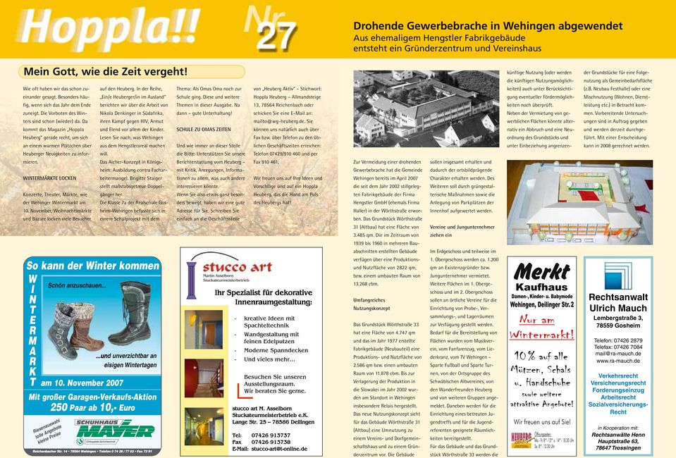 Da kommt das Magazin Hoppla Heuberg gerade recht, um sich an einem warmen Plätzchen über Heuberger Neuigkeiten zu informieren.