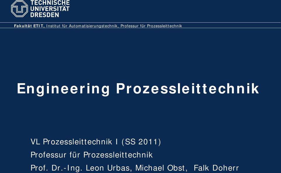 Prozessleittechnik VL Prozessleittechnik I (SS 2011)