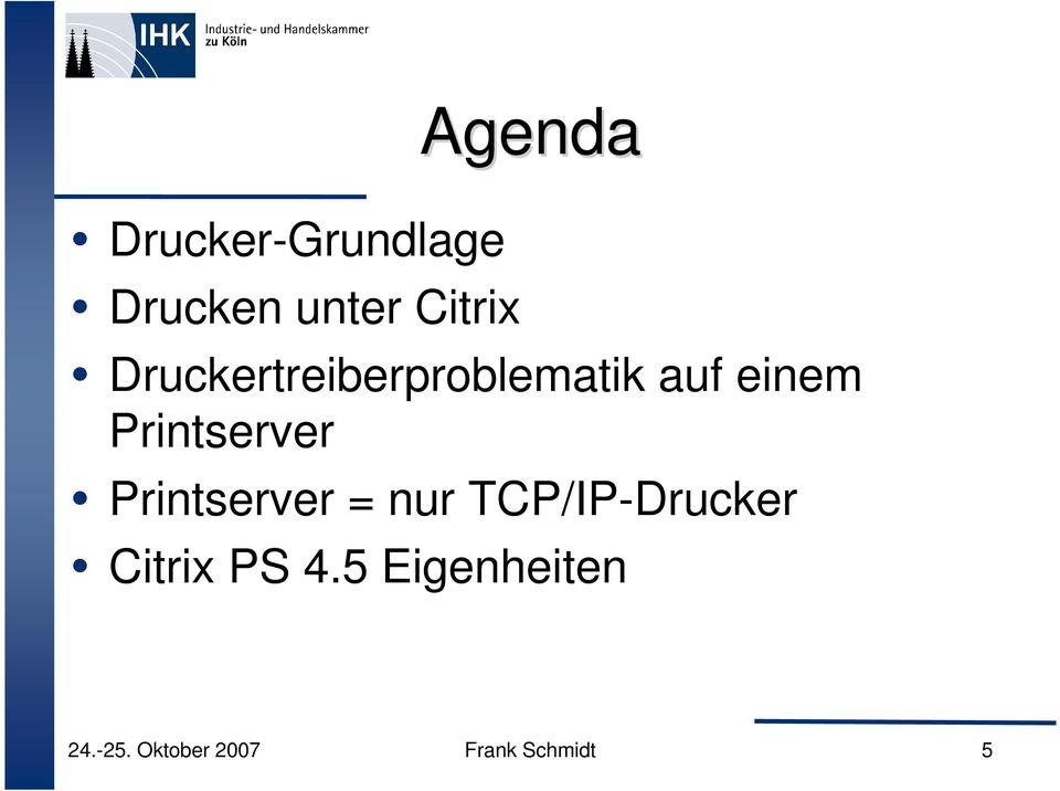 Printserver = nur TCP/IP-Drucker Citrix PS 4.