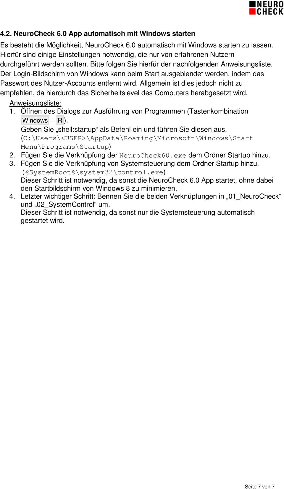 Der Login-Bildschirm von Windows kann beim Start ausgeblendet werden, indem das Passwort des Nutzer-Accounts entfernt wird.