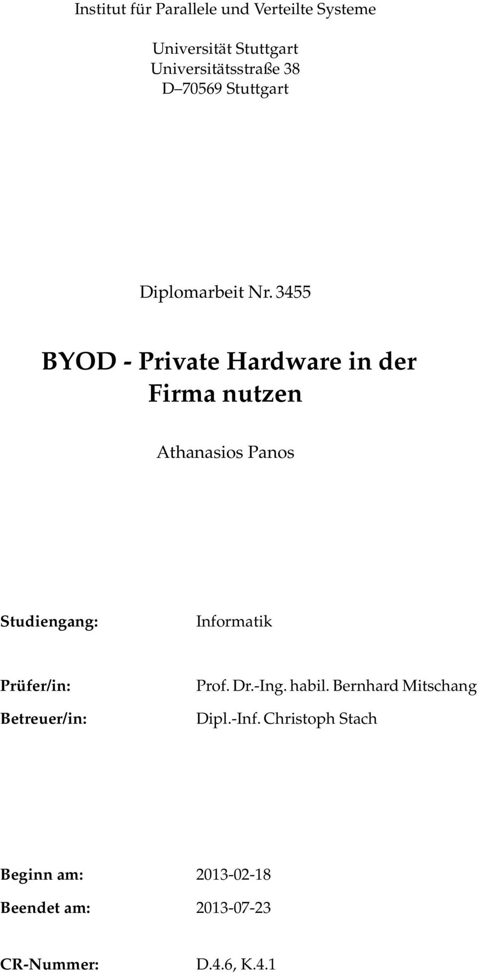 3455 BYOD - Private Hardware in der Firma nutzen Athanasios Panos Studiengang: Informatik