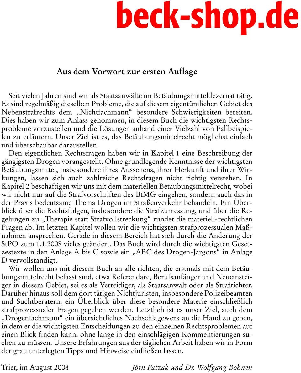 Dies haben wir zum Anlass genommen, in diesem Buch die wichtigsten Rechtsprobleme vorzustellen und die Lösungen anhand einer Vielzahl von Fallbeispielen zu erläutern.