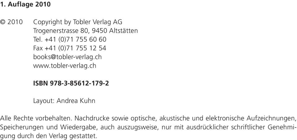 ch www.tobler-verlag.ch ISBN 978-3-85612-179-2 Layout: Andrea Kuhn Alle Rechte vorbehalten.