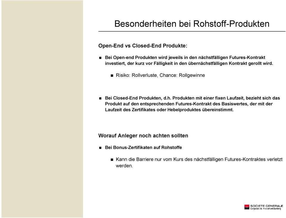 tfälligen Kontrakt gerollt wird. < Risiko: Rollverluste, Cha