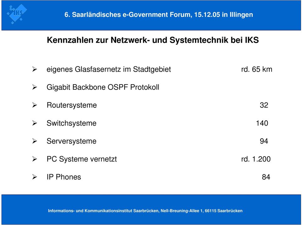 65 km Gigabit Backbone OSPF Protokoll Routersysteme 32