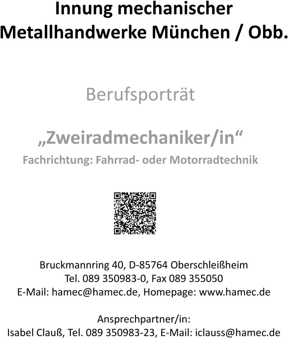D-85764 Oberschleißheim Tel. 089 350983-0, Fax 089 355050 E-Mail: hamec@hamec.